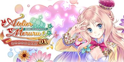 梅露露的炼金工房 ～亚兰德之炼金术士3～ DX/Meruru no Atelier: Arland no Renkinjutsushi 3