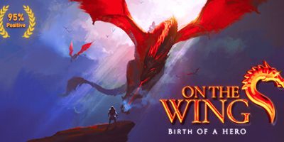 展翅飞翔：英雄的诞生 On the Dragon Wings - Birth of a Hero