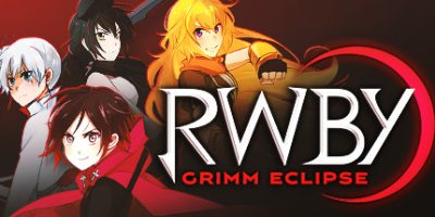 RWBY戮兽之蚀/RWBY Grimm Eclipse
