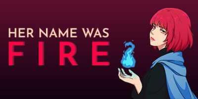 她的名字叫火|v1.0.1|Her Name Was Fire
