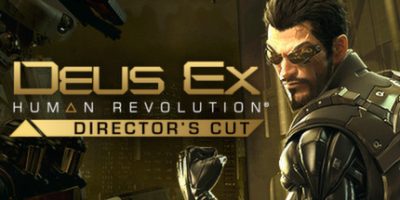 杀出重围3：人类革命/Deus Ex: Human Revolution - Director's Cut