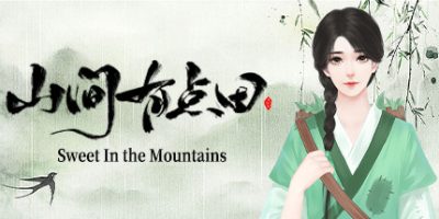 山间有点田-Sweet In the Mountains
