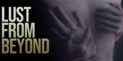 超越欲望/来自远方的欲望/Lust from Beyond