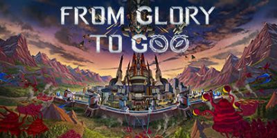 从光荣到毁灭|官方中文|From Glory To Goo